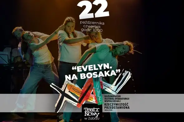XXIV Festiwal Dramaturgii Współczesnej w Zabrzu — spektakl „Evelyn. Na bosaka” już 22 października